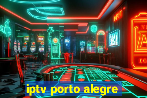 iptv porto alegre